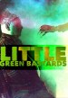 Little Green Bastards