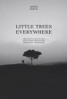 Little Trees Everywhere