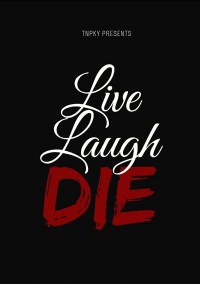 Película Live Laugh Die