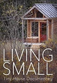 Living Small: A Tiny House Documentary