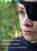Living with double vision, an artist's journey with diplopia