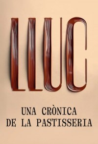 Lluc, una crónica de la pastelería