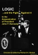 Logic: and the fight against it in the Assassination of President John F. Kennedy