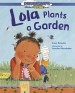 Lola Plants a Garden