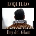 Loquillo: Rey del glam