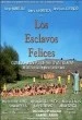 Los esclavos felices