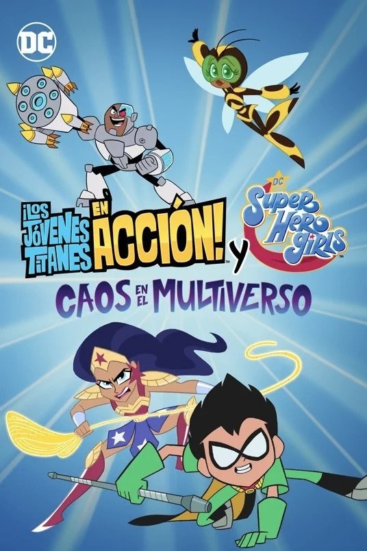 Poster de ¡LOS JÓVENES TITANES VAN! Y DC SUPER HERO GIRLS: CAOS EN EL MULTIVERSO en español