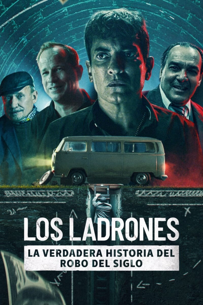 Poster de LOS LADRONES: LA VERDADERA HISTORIA DEL ROBO DEL SIGLO en español