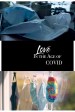 Love in the Age of Covid