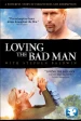 Película Loving the Bad Man
