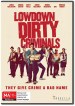 Lowdown Dirty Criminals - Behind the Scenes