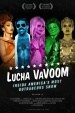 Lucha VaVoom: Inside America's Most Outrageous Show