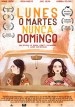 Lunes o martes nunca domingo