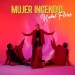 Mabel Flores: Mujer Incendio