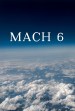 Mach 6