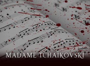 Madame Tchaïkovski