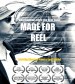 Made for Reel