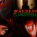 Madness Descending