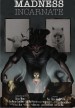 Madness Incarnate