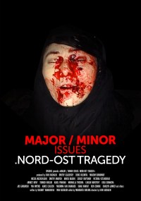 Major/Minor issues. Nord-Ost tragedy