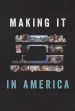 Making It in America