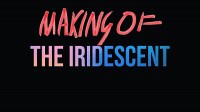 Making of the Iridescent
