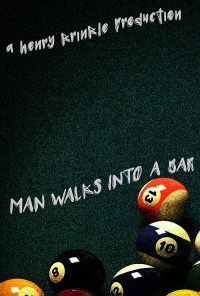 Man Walks Into A Bar