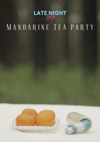 Mandarine Tea Party