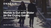 Marble is Cut with Water (or the Crying Game)