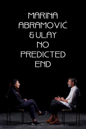 Marina Abramovic & Ulay: No Predicted End