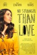No.Stranger.Than.Love
