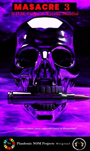 Masacre 3: N.O.M. Golpe de Estado Mundial