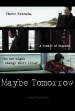 Maybe Tomorrow