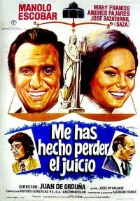 Me has hecho perder el juicio