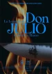 La leyenda de Don Julio: Corazón y hueso