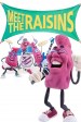 Meet the Raisins! The Story of the California Raisins