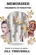 Memorized: Fragments of Forgotten