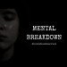 Mental Breakdown