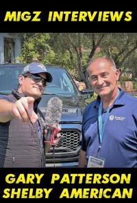 Migz Interviews Gary Patterson, President of Shelby American
