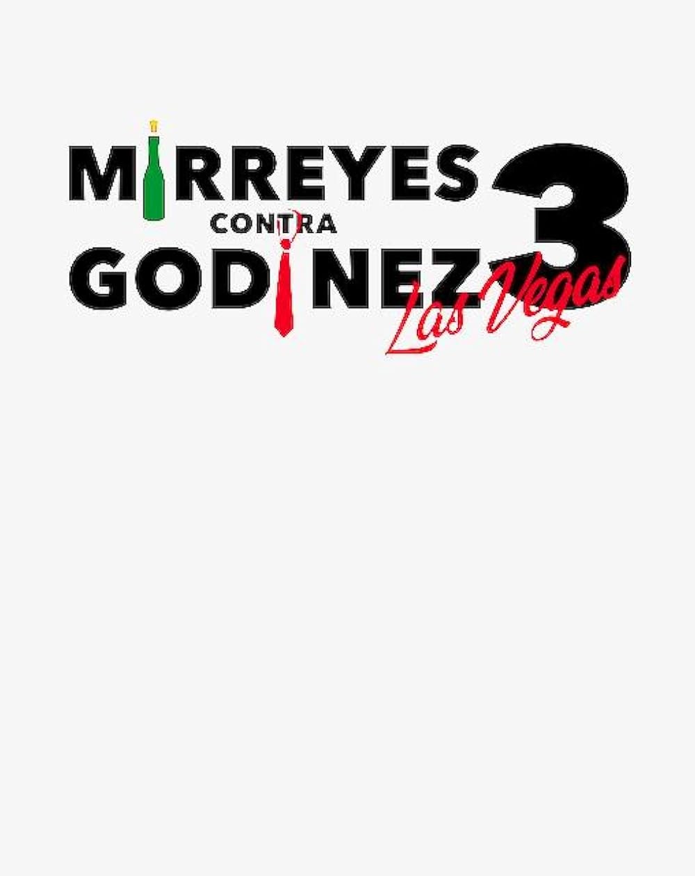 Poster de MIRREYES VS GODÍNEZ 3: LAS VEGAS