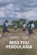 Miss You Perdularia