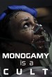 Monogamy Is A Cult