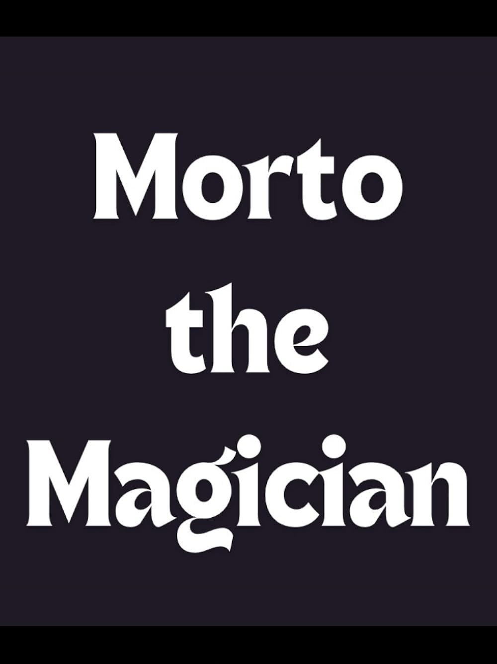 Poster de MORTO THE MAGICIAN
