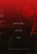 Mother Loves You