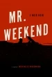 Mr. Weekend