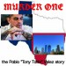 Murder One the Pablo 'Tony Tattz' Velez Story