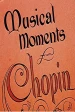 Musical Moments from Chopin