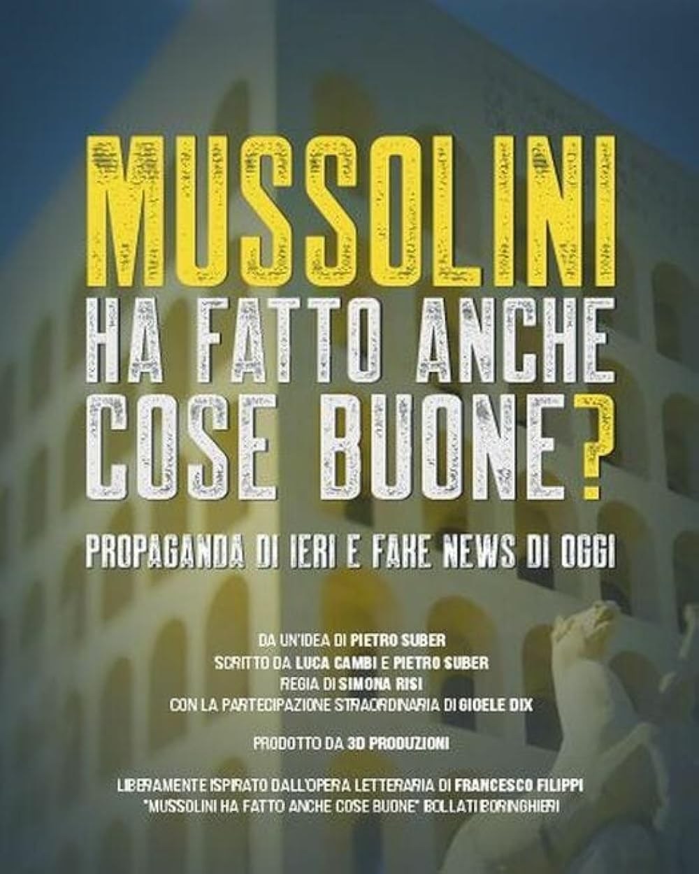Poster de MUSSOLINI HA FATTO ANCHE COSE BUONE?
