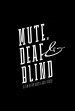 Mute, Deaf & Blind