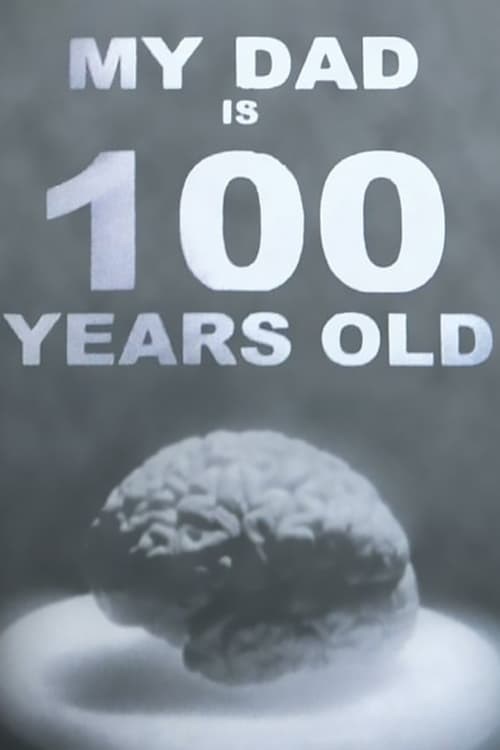 Poster de MY DAD IS 100 YEARS OLD